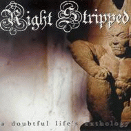 Right Stripped : A Doubtful Life's Anthology